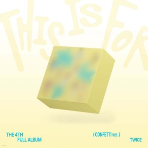 TWICE - This Is For (Confetti ver.) [4th...